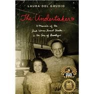 The Undertaker A Memoir of the First Woman Funeral Director in the Core of Brooklyn,9781950584116