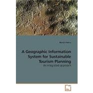 A Geographic Information System for Sustainable Tourism Planning