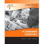 Wiley Pathways PC Hardware Essentials Project Manual
