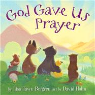 God Gave Us Prayer