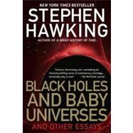Black Holes and Baby Universes And Other Essays