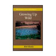 Growing up Wild : Wild Moments from a Heron Roper's Resume