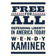 Free for All Defending Liberty in America Today