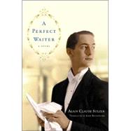 A Perfect Waiter A Novel