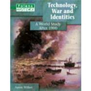 Technology, War and Identities Student Book: A World Study After 1900