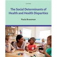 The Social Determinants of Health and Health Disparities