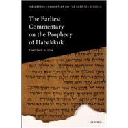 The Earliest Commentary on the Prophecy of Habakkuk