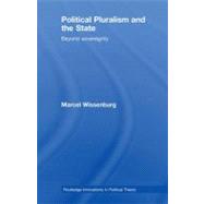 Political Pluralism and the State : Beyond Sovereignty
