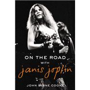 On the Road with Janis Joplin