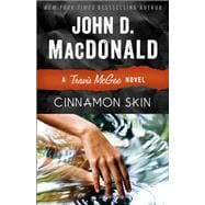 Cinnamon Skin A Travis McGee Novel