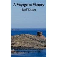 A Voyage to Victory: Book Four of the Chronicles of Adam Black the Teenage Time Traveller
