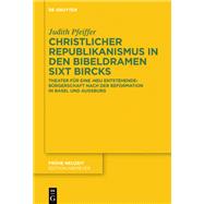 Christlicher Republikanismus in den Bibeldramen Sixt Bircks