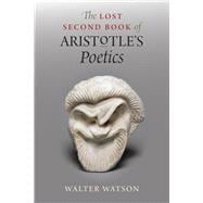 The Lost Second Book of Aristotle's Poetics