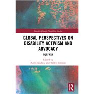 Global Perspectives on Disability Activism and Advocacy