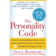 The Personality Code Unlock the Secret to Understanding Your Boss, Your Colleagues, Your Friends...and Yourself!