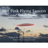 Hot Pink Flying Saucers and Other Clouds