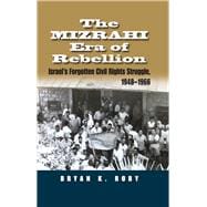 The Mizrahi Era of Rebellion,9780815634119