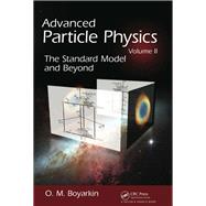 Advanced Particle Physics Volume II: The Standard Model and Beyond