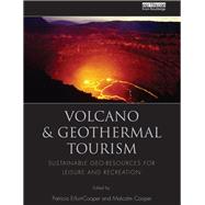 Volcano and Geothermal Tourism: Sustainable Geo-Resources for Leisure and Recreation