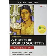 Loose-leaf Version for A History of World Societies, Value Edition, Volume 2