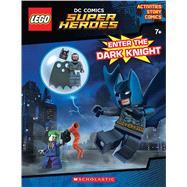Enter the Dark Knight (LEGO DC Comics Super Heroes: Activity Book with Minifigure)