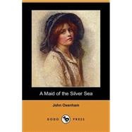 A Maid of the Silver Sea