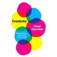 Creativity Seven Keys to Unlock your Creative Self,9781509554119