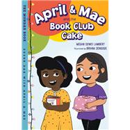 April & Mae and the Book Club Cake The Monday Book book cover, ISBN 9781623544119