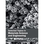 Selected Topics in Materials Science and Engineering
