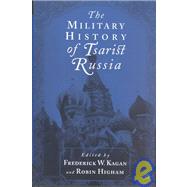 The Military History of Tsarist Russia & the Military History of the Soviet Union