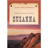 Suzanna A Romance of Early California