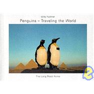 Penguins - Traveling the World: The Long Road Home