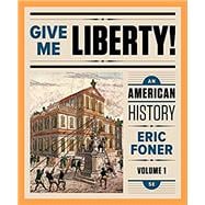 Give Me Liberty!: An American History (Fifth Full Edition) (Vol. 1),9780393614121