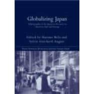 Globalizing Japan: Ethnography of the Japanese presence in Asia, Europe, and America