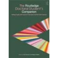 The Routledge Doctoral Student's Companion: Getting to Grips with Research in Education and the Social Sciences