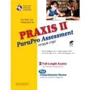 The Best Test Preparation for the Praxis II Parapro Assessment 0755 and 1755