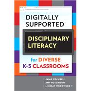 Digitally Supported Disciplinary Literacy for Diverse K–5 Classrooms