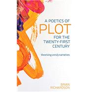 A Poetics of Plot for the Twenty-first Century