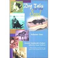 Dog Tales For The Soul