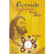 Fireside Catholic Youth Bible-NABRE-Next!
