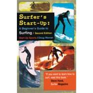 Surfer's Start-Up A Beginner's Guide to Surfing