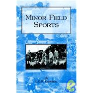 Minor Field Sports: Including Hunting, Dogs, Ferreting, Hawking, Trapping, Shooting, Fishing and Other Miscellaneous Activities