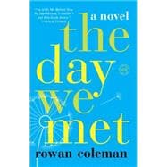 The Day We Met A Novel