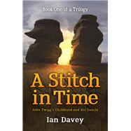 Book One of a Trilogy – A Stitch in Time