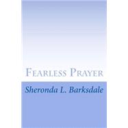 Fearless Prayer