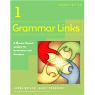 Grammar Links 1 A Theme-based Course for Reference and Practice