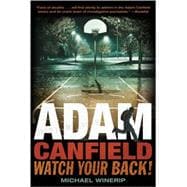 Adam Canfield, Watch Your Back!