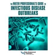 The Water Professional’s Guide to Infectious Disease Outbreaks