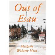 Out of Esau A Novel
