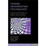 Taming Information Technology Lessons from Studies of System Administrators